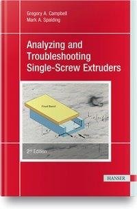 Analyzing and Troubleshooting Single-Screw Extruders