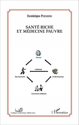 Santé riche et médecine pauvre