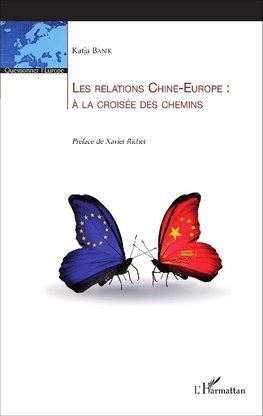 Les relations Chine-Europe : à la croisée des chemins