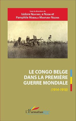 Le Congo belge dans la Première Guerre mondiale (1914-1918)