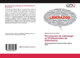 Percepción de Liderazgo en Profesionales de Enfermería