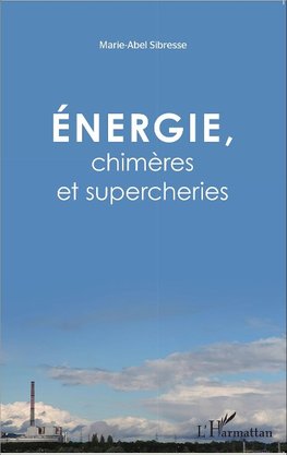 Énergie, chimères et supercheries