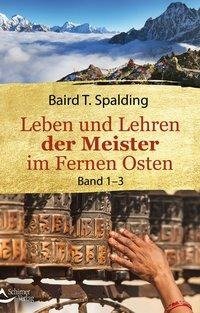 Leben und Lehren der Meister im Fernen Osten