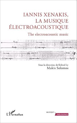 Iannis Xenakis, la musique électroacoustique