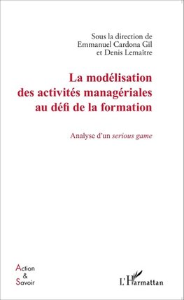 La modélisation des activités managériales au défi de la formation