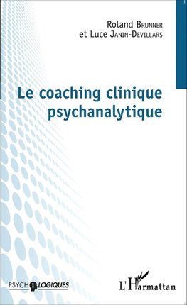 Le coaching clinique psychanalytique