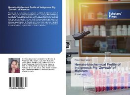 Hemato-biochemical Profile of Indigenous Pig 'Zovawk' of Mizoram