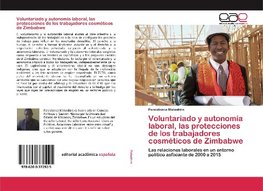 Voluntariado y autonomía laboral, las protecciones de los trabajadores cosméticos de Zimbabwe