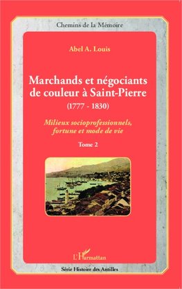 Marchands et négociants de couleur à Saint-Pierre (1777-1830)