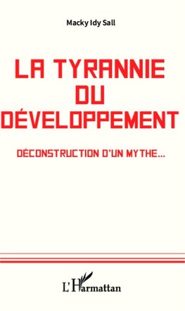 La tyrannie du développement