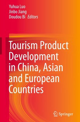 Tourism Product Development in China, Asian and European Countries