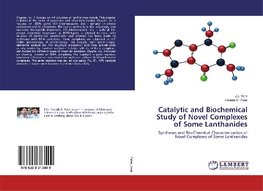 Catalytic and Biochemical Study of Novel Complexes of Some Lanthanides