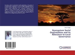 Nyangatom Social Organization and its Relevance to Local Governance