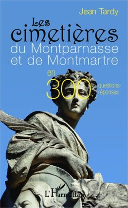 Les cimetières du Montparnasse et de Montmartre