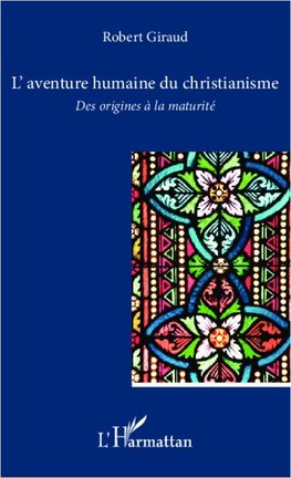 L'aventure humaine du christianisme