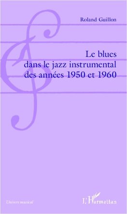 Le blues dans le jazz instrumental des années 1950 et 1960