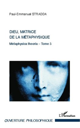 Dieu, matrice de la métaphysique