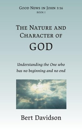 The Nature and Character of God