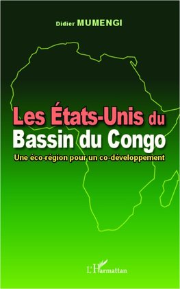 Les Etats-Unis du Bassin du Congo