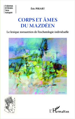 Corps et âmes du mazdéen