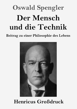 Der Mensch und die Technik (Großdruck)