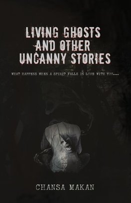 Living Ghost and Other Uncanny Stories