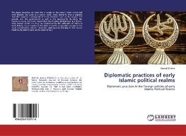 Diplomatic practices of early Islamic political realms