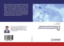 Experimental Analysis of VCR and Combined VCR & TER