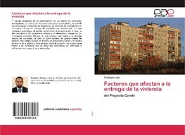 Factores que afectan a la entrega de la vivienda