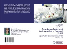 Prescription Patterns of Antimicrobials in Neonatal Sepsis