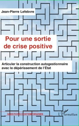 Pour une sortie de crise positive