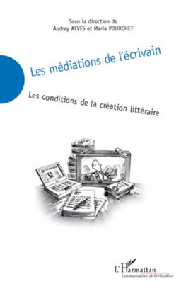 Les médiations de l'écrivain