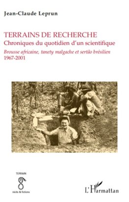 Terrains de recherche. Chroniques du quotidien d'un scientifique