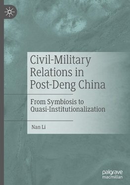 Civil-Military Relations in Post-Deng China