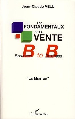 Les fondamentaux de la vente Business to Business