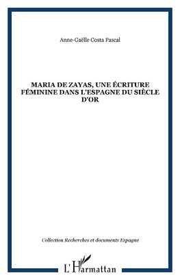 Maria de zayas, une écriture féminine dans l'Espagne du Siècle d'Or