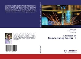 A Textbook of Manufacturing Process - II