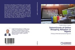 Determinants of Online Shopping Adoption in Nigeria