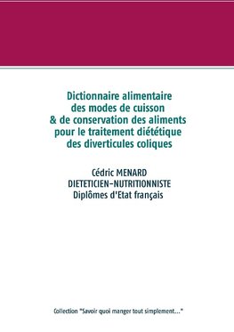 Dictionnaire des modes de cuisson et de conservation des aliments pour les diverticules coliques