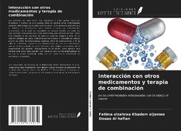 Interacción con otros medicamentos y terapia de combinación