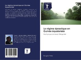 Le régime dynastique en Guinée équatoriale