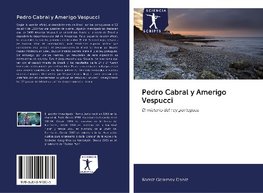 Pedro Cabral y Amerigo Vespucci