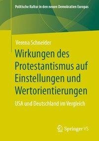 Wirkungen des Protestantismus auf Einstellungen und Wertorientierungen