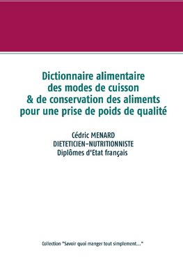 Dictionnaire alimentaire des modes de cuisson et de conservation des aliments pour la prise de poids