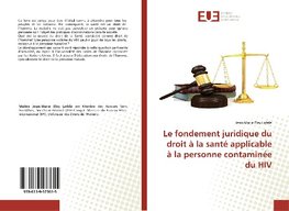 Le fondement juridique du droit à la santé applicable à la personne contaminée du HIV