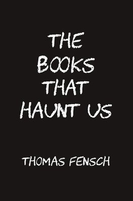 The Books That Haunt Us