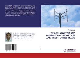 DESIGN, ANALYSIS AND OPTIMISATION OF VERTICAL AXIS WIND TURBINE BLADE