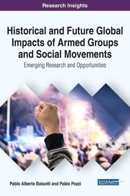 Historical and Future Global Impacts of Armed Groups and Social Movements