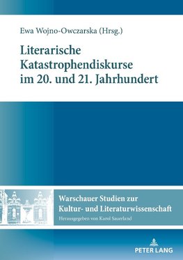 Literarische Katastrophendiskurse im 20. und 21. Jahrhundert