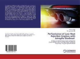 Performance of Low Heat Rejection Engines with Jatropha Biodiesel